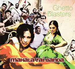 Mahala Rai Banda: Ghetto Blasters